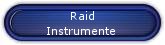 Raid Instrumente